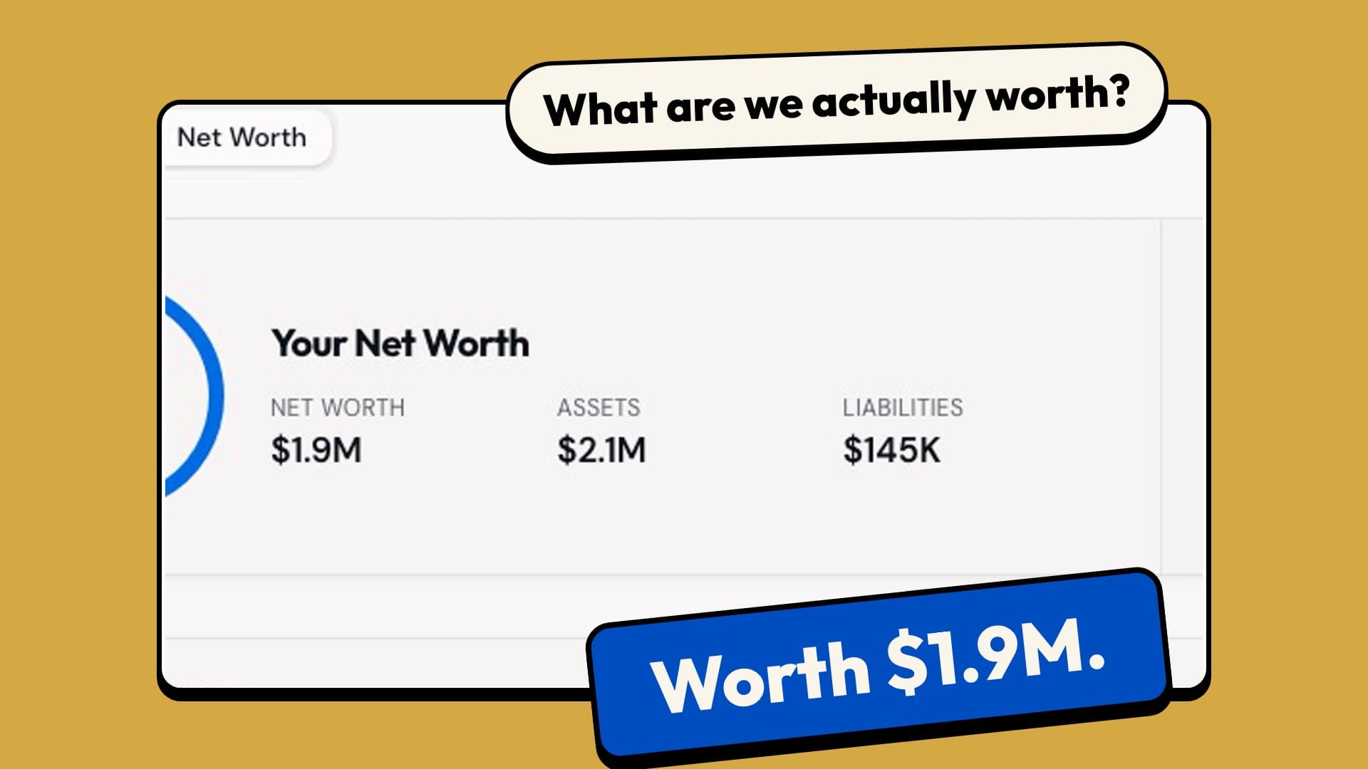 What is a couple actually worth? Every account in one total, by account type, then their net worth with the house in and the mortgage out.